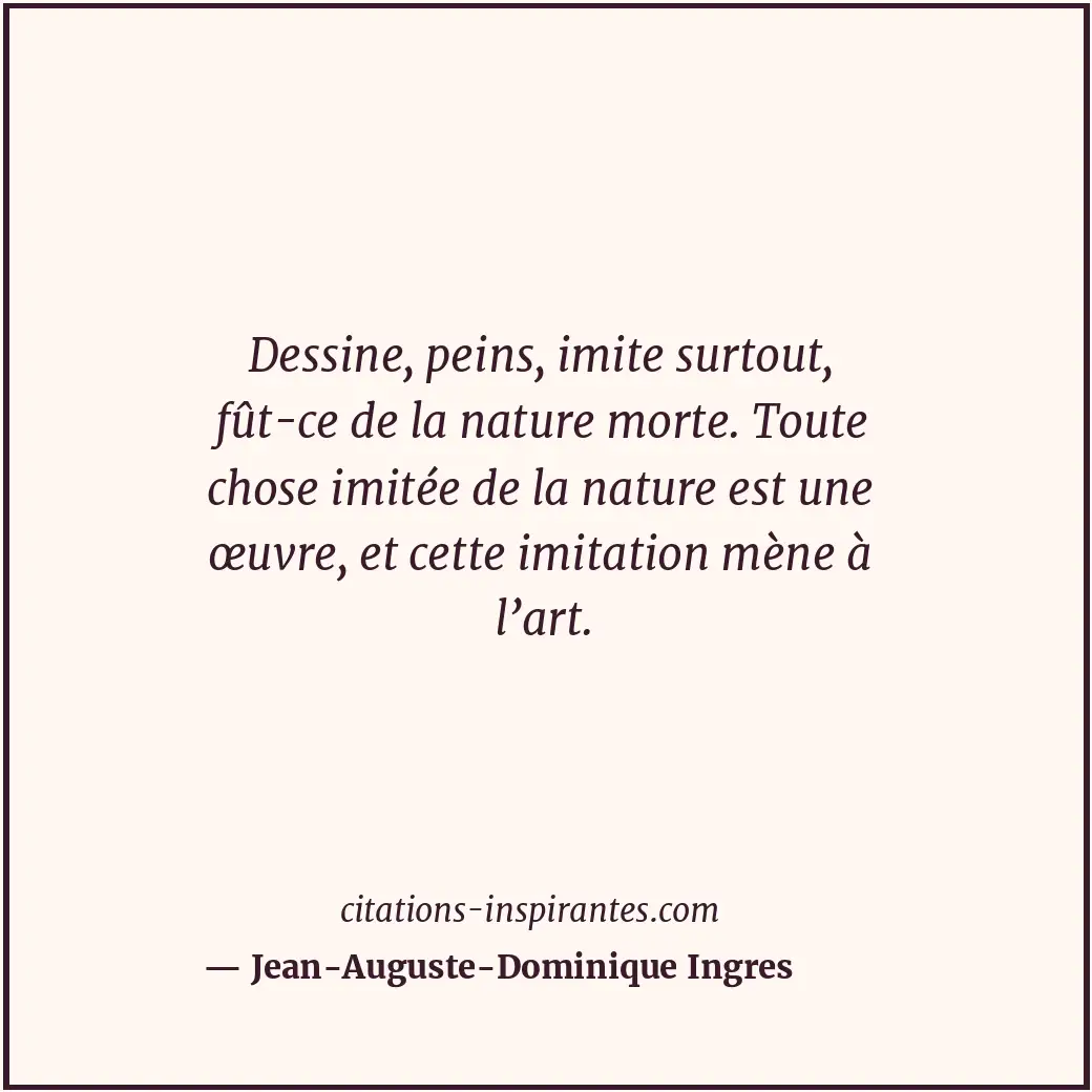 Citation de Jean-Auguste-Dominique Ingres