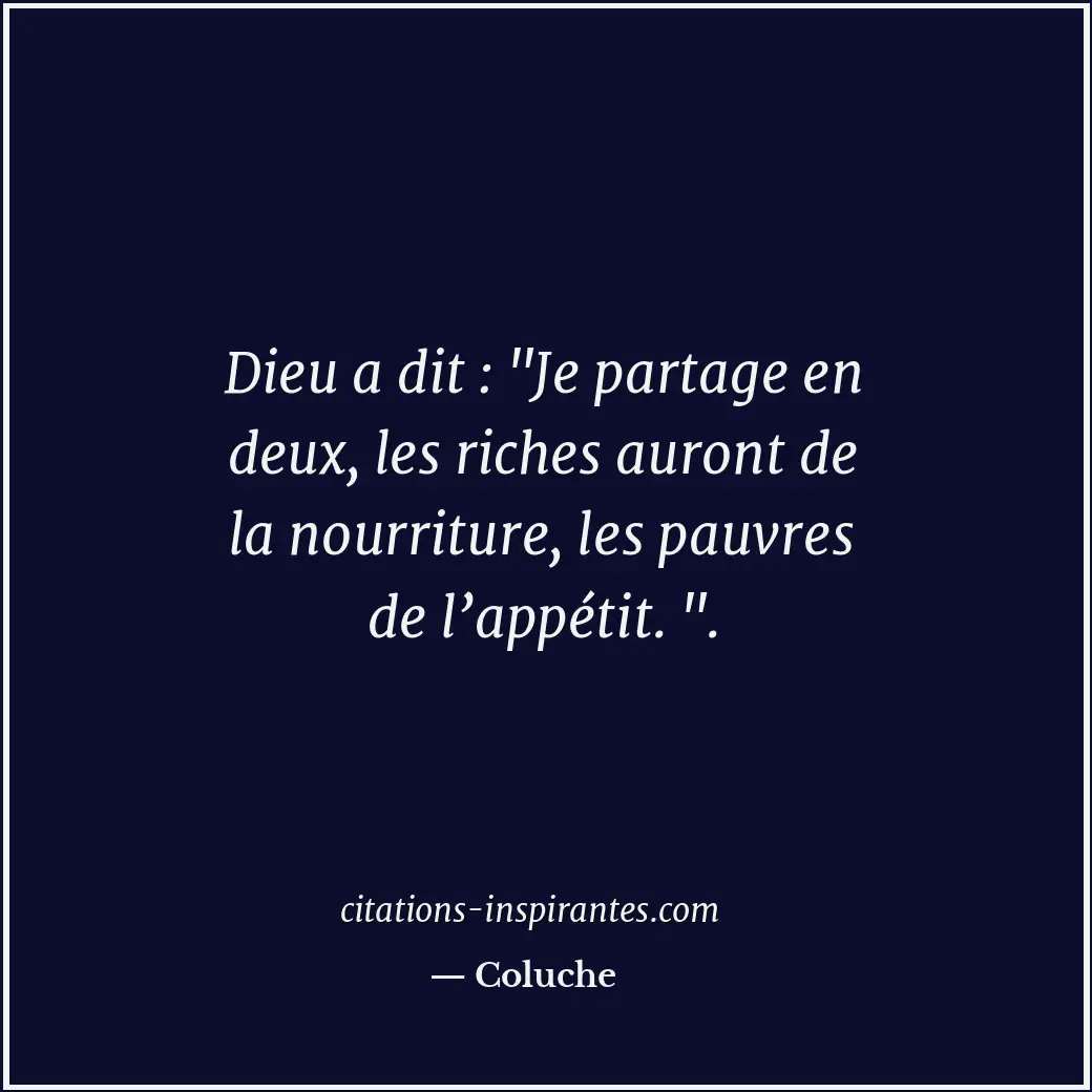 Dieu a dit : Citation de Coluche