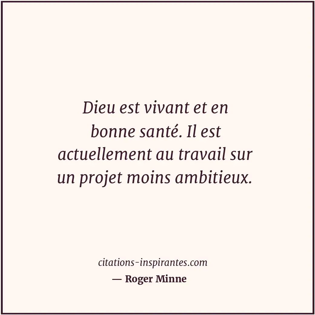 Citation de Roger Minne