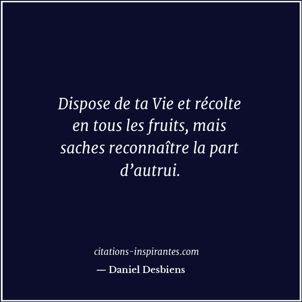 Citation de Daniel Desbiens