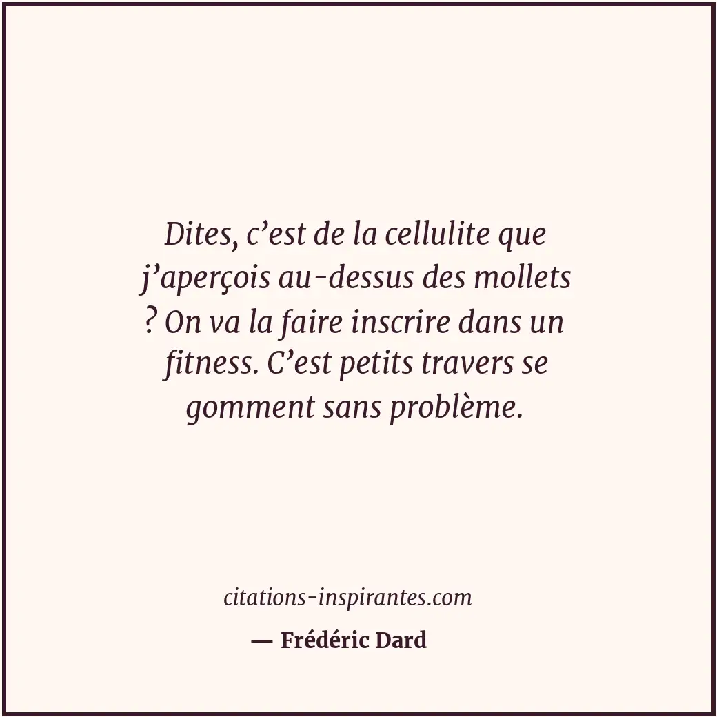 Citation de Frédéric Dard