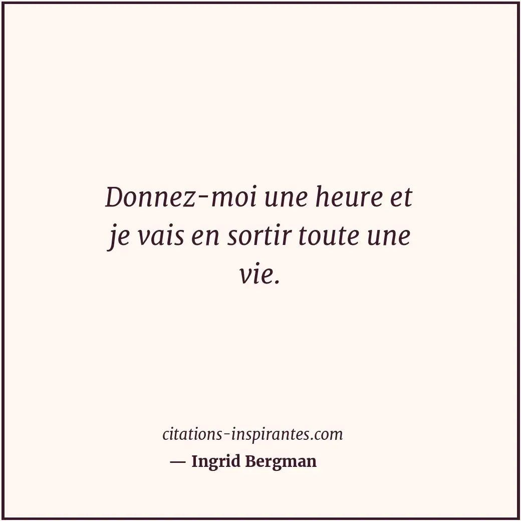 Citation de Ingrid Bergman
