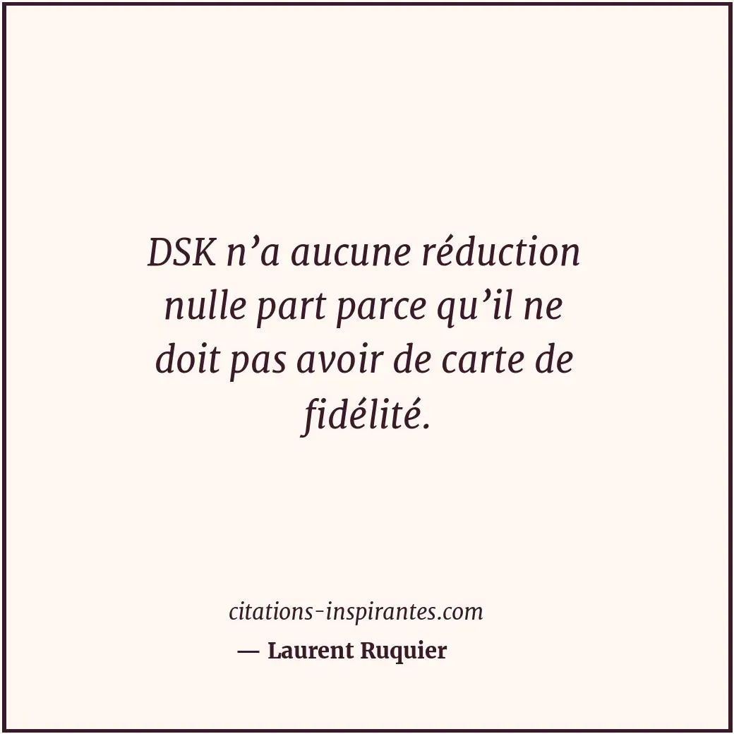 Citation de Laurent Ruquier