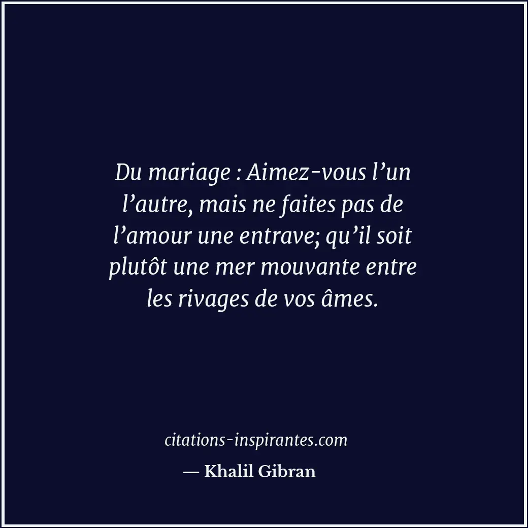 Citation de Khalil Gibran