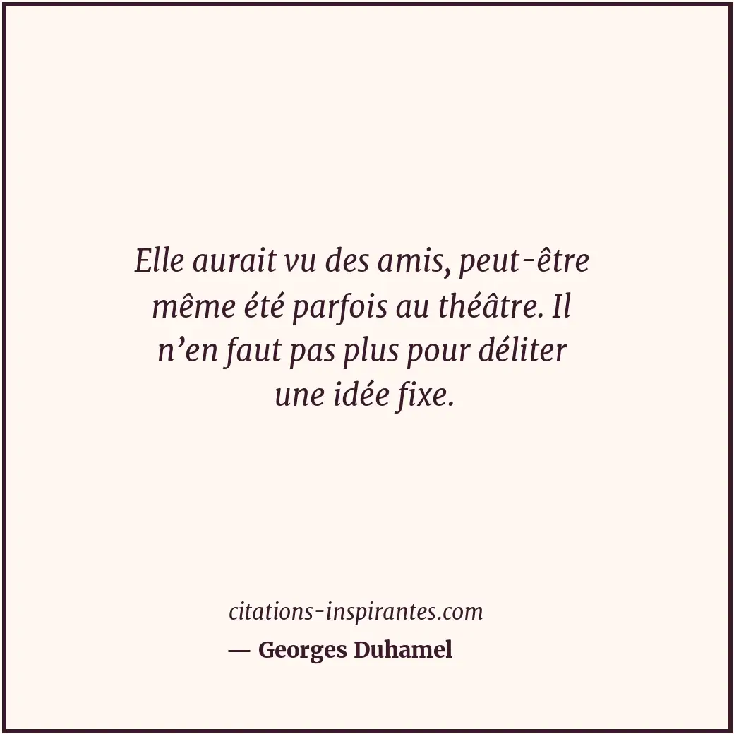Citation de Georges Duhamel