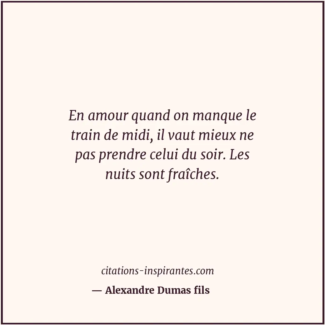 Citation de Alexandre Dumas fils