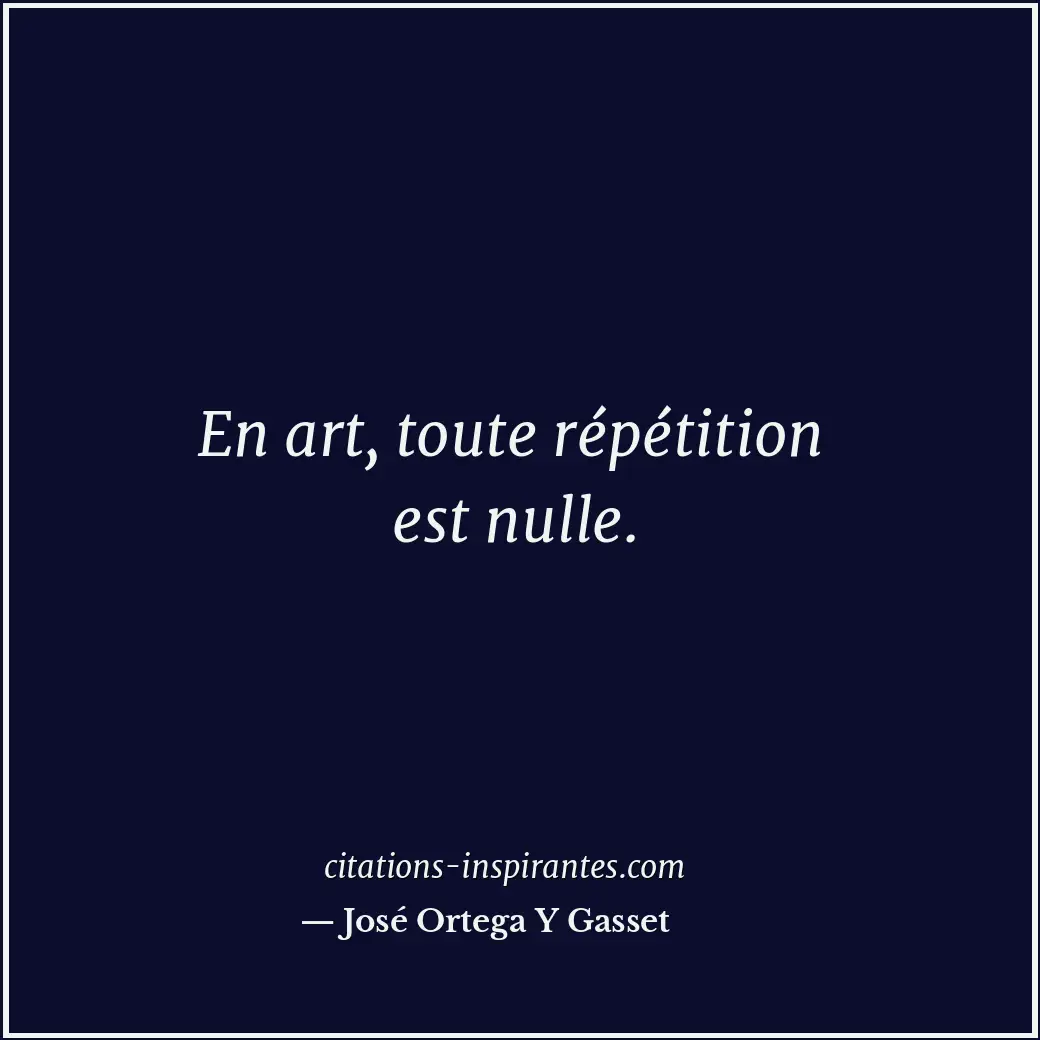 Citation de José Ortega Y Gasset