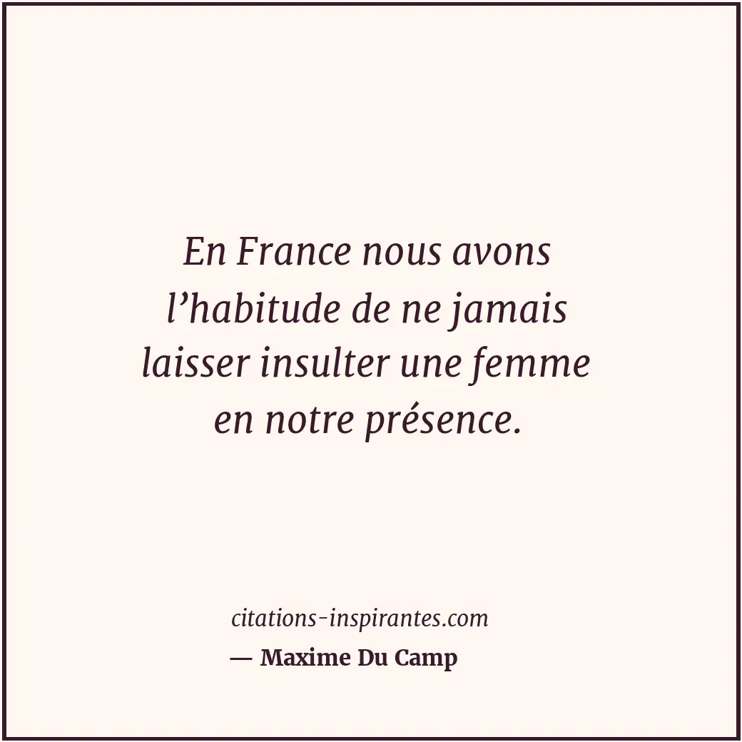 Citation de Maxime Du Camp
