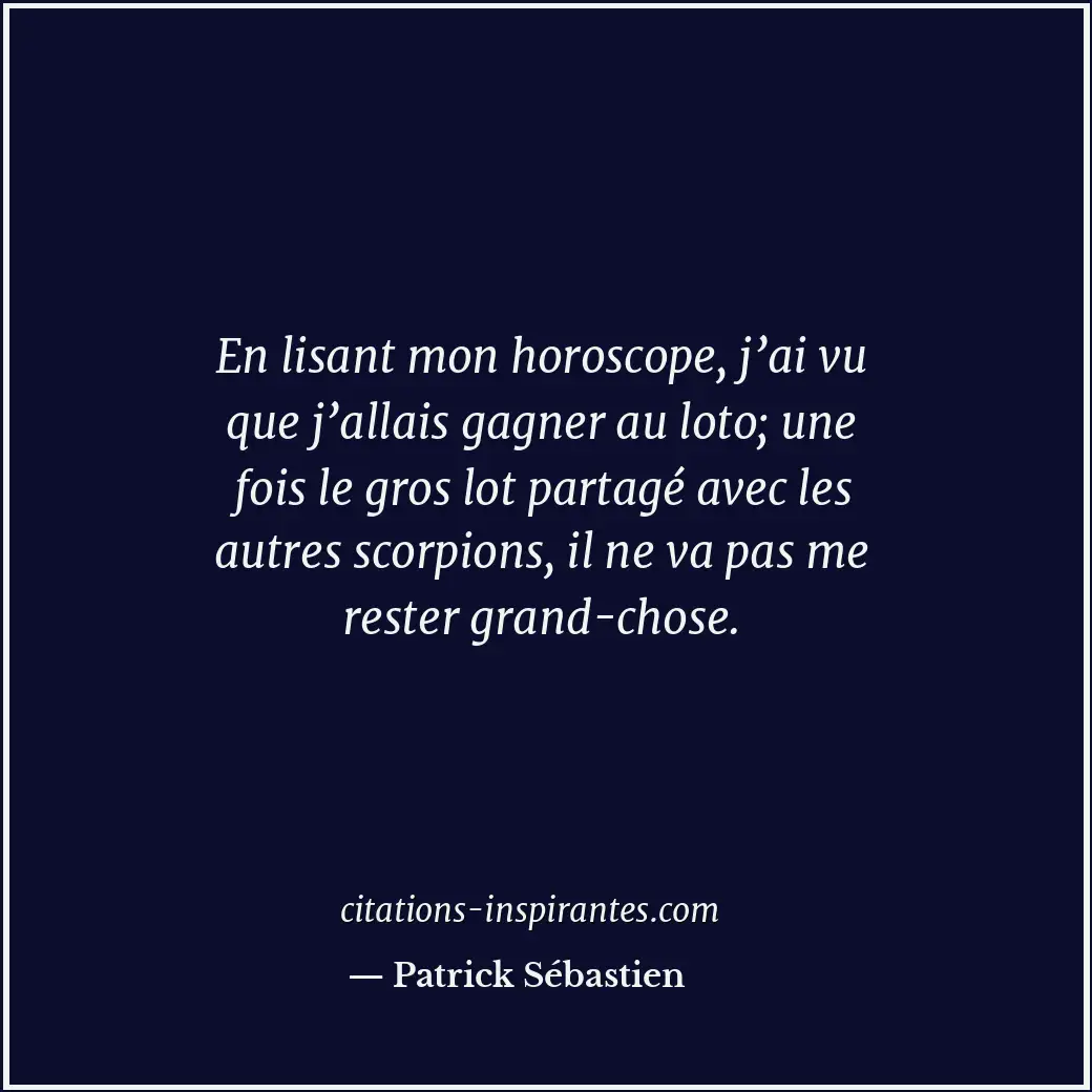Citation de Patrick Sébastien