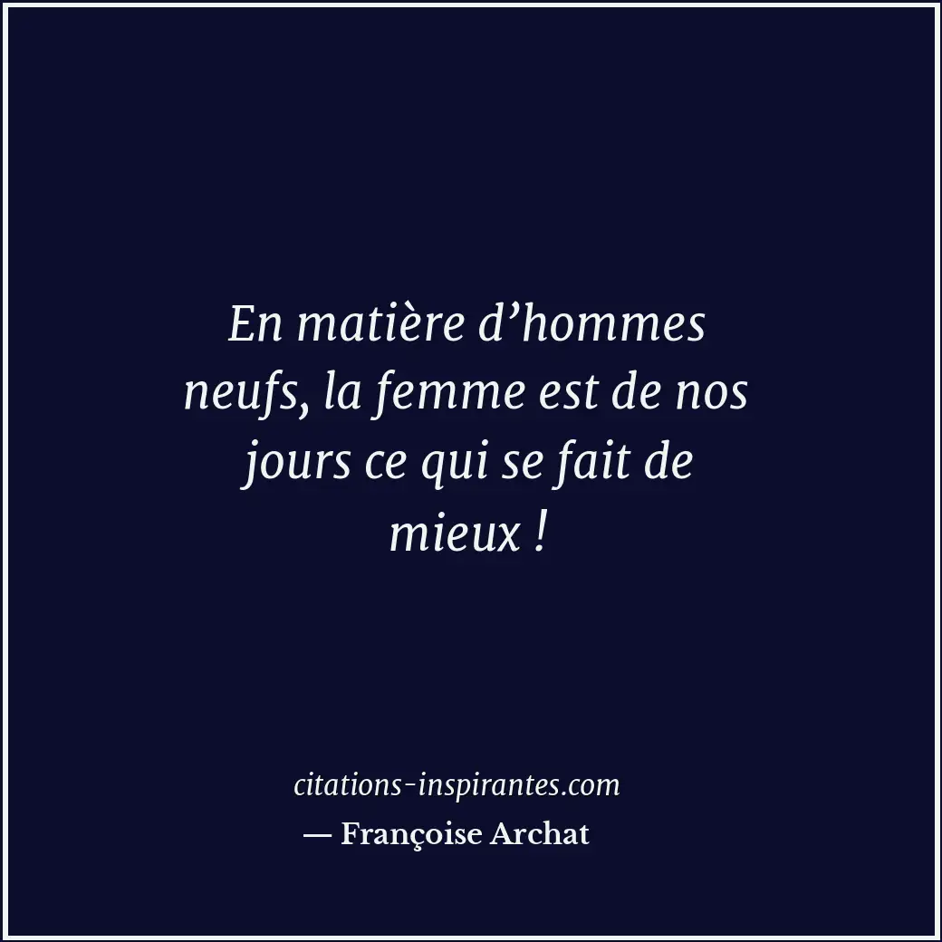 Citation de Françoise Archat