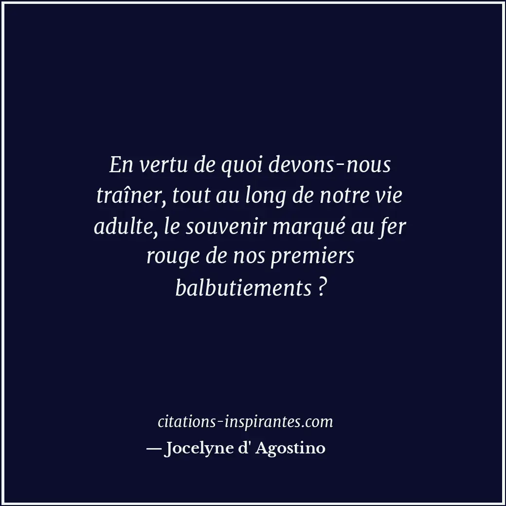 Citation de Jocelyne d' Agostino