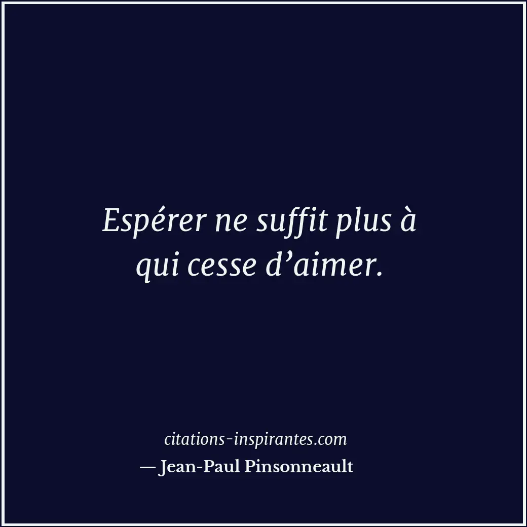 Citation de Jean-Paul Pinsonneault