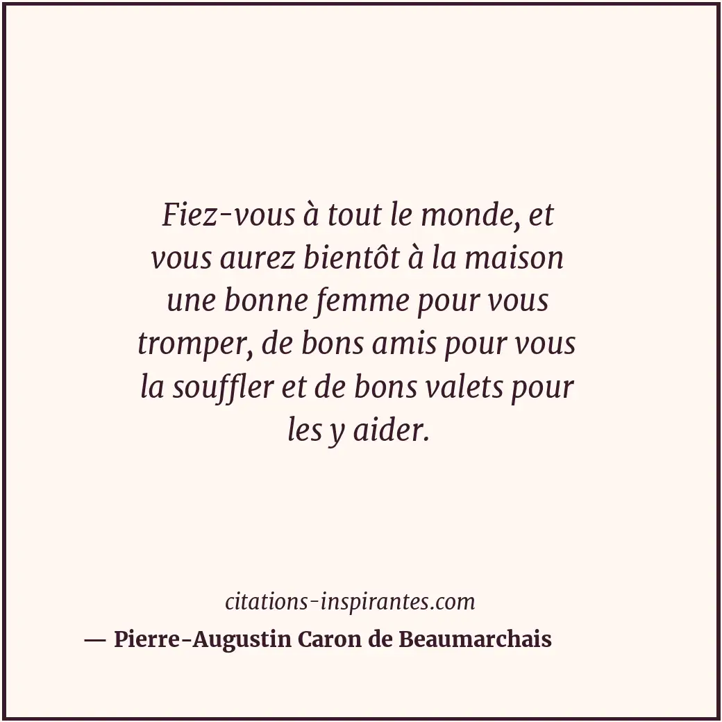Citation de Pierre-Augustin Caron de Beaumarchais