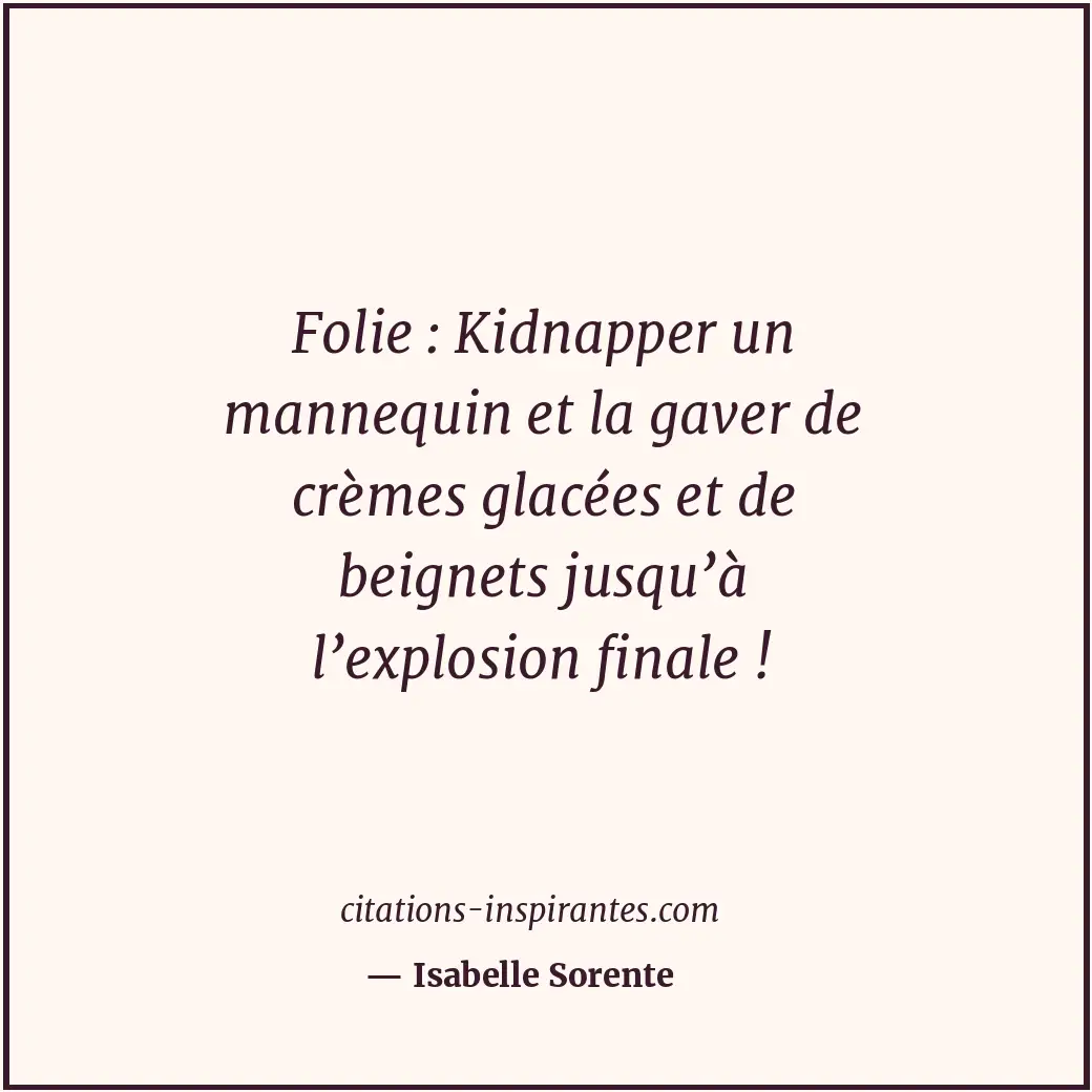 Citation de Isabelle Sorente
