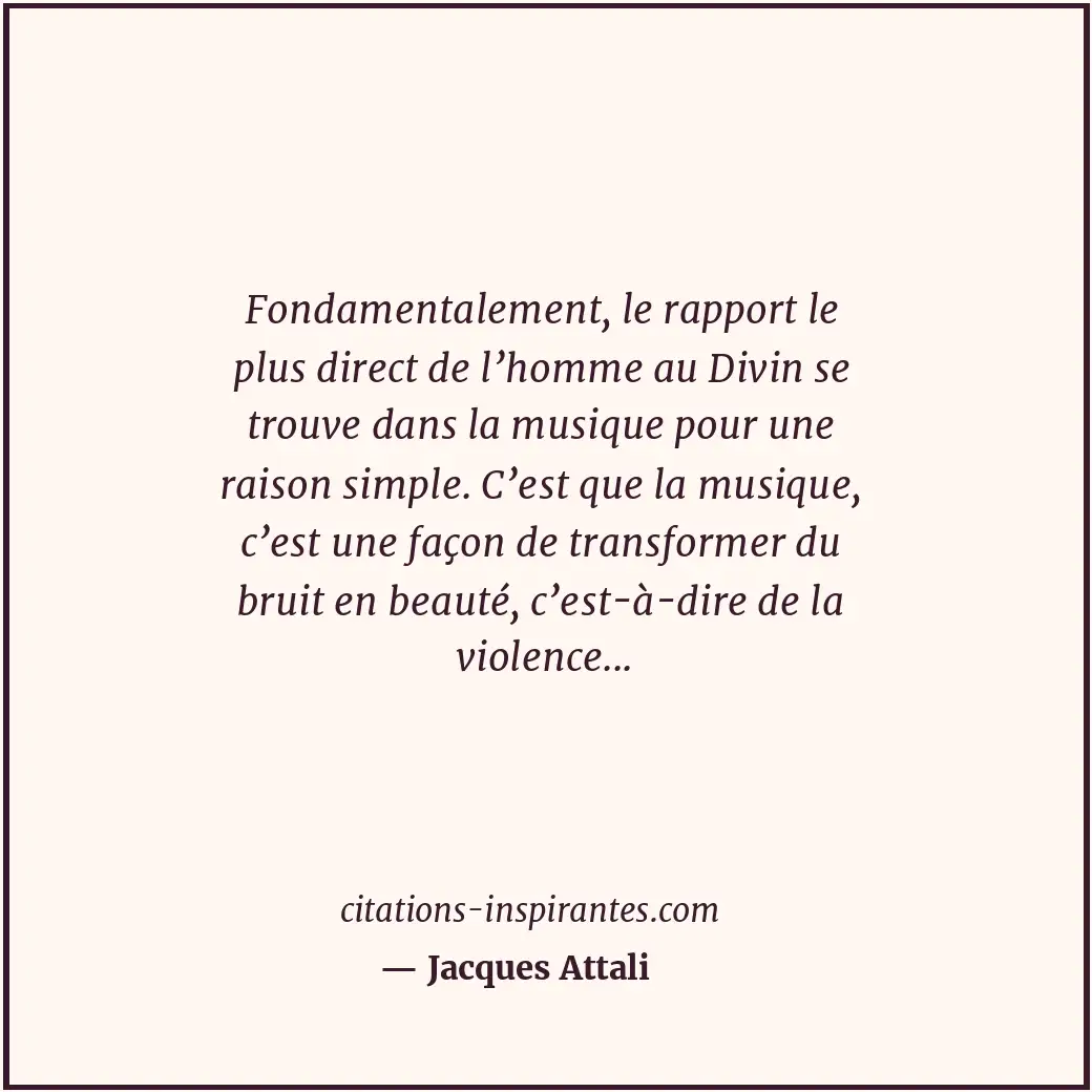 Fondamentalement, le rapport le plus direct de l’homme au Divin se trouve dans l... Citation de Jacques Attali