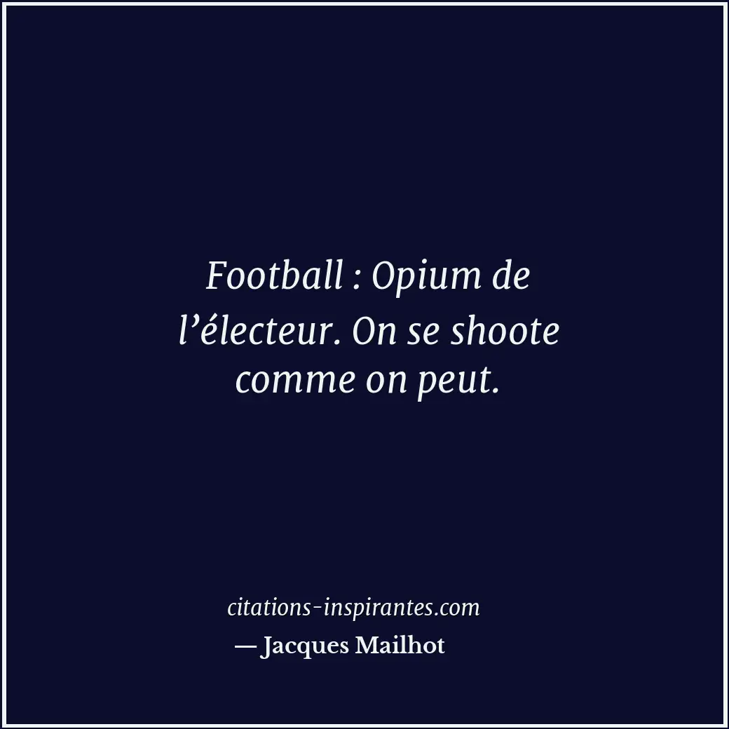 Citation de Jacques Mailhot