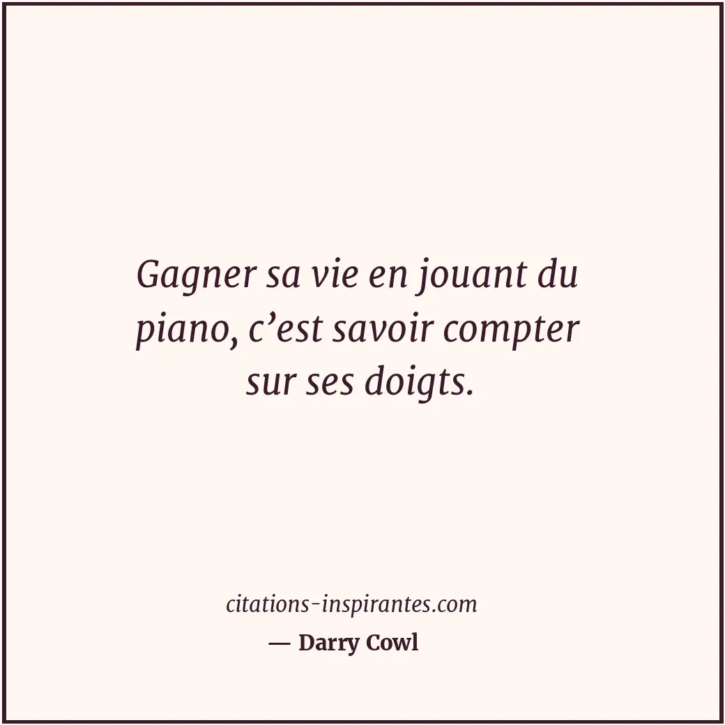 Citation de Darry Cowl