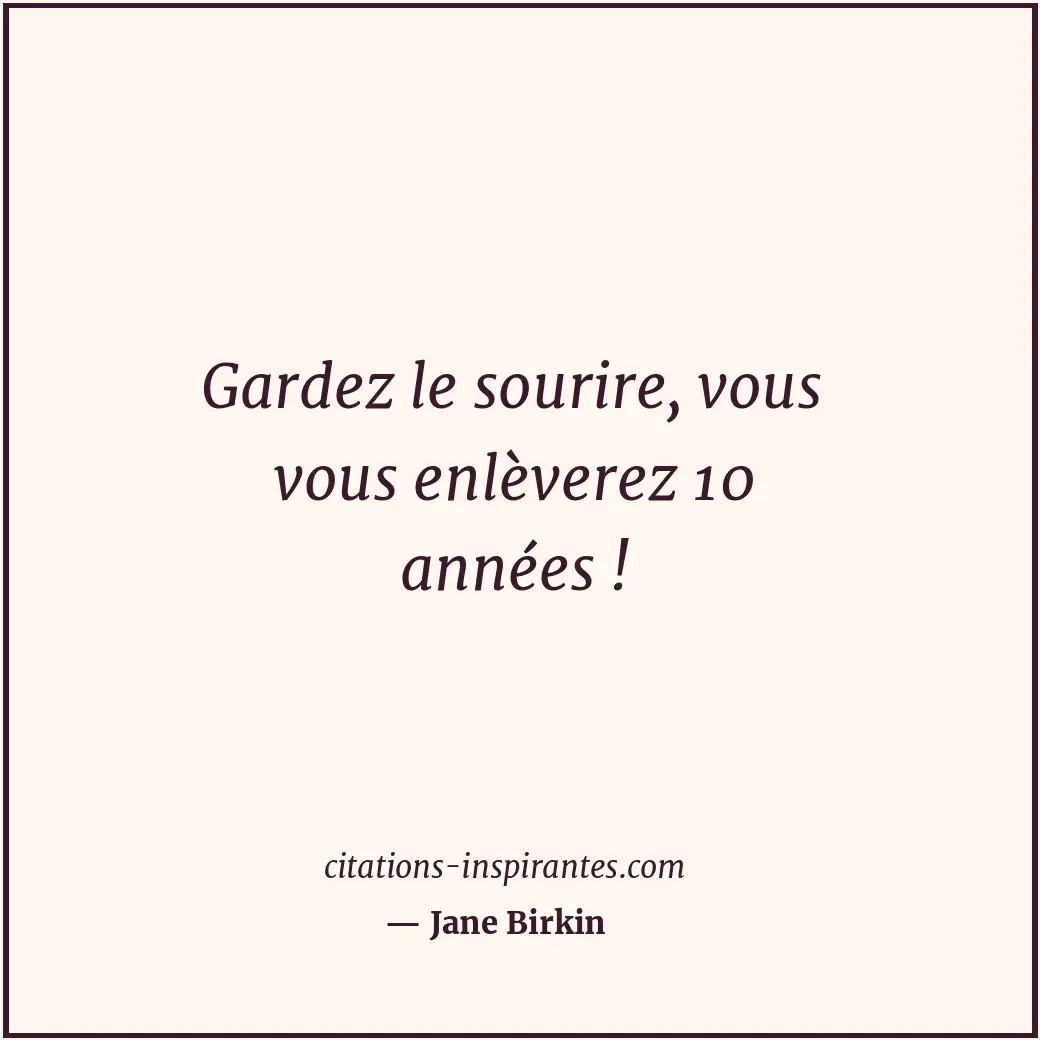 Citation de Jane Birkin