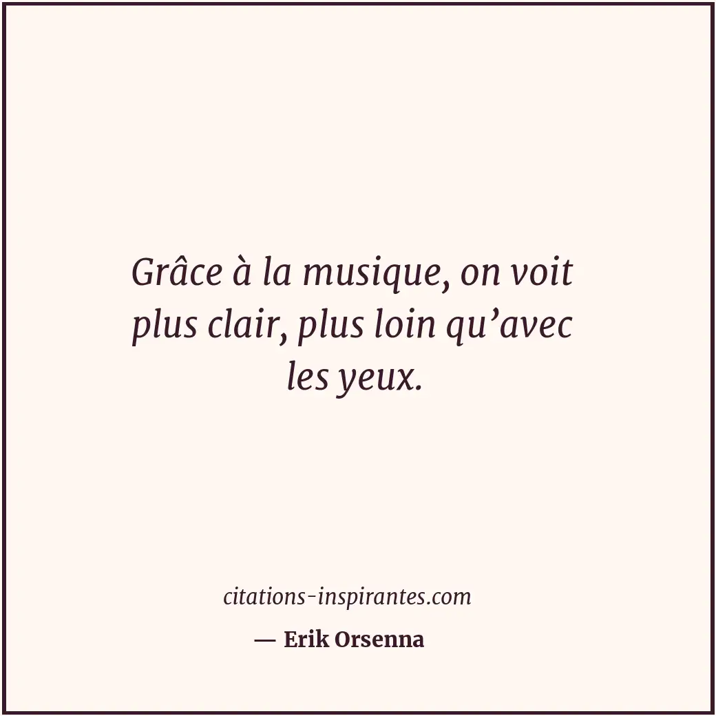 Citation de Erik Orsenna