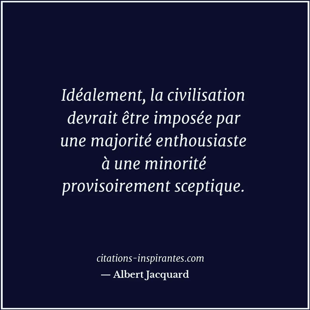 Citation de Albert Jacquard