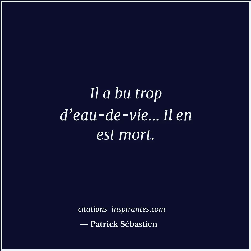 Citation de Patrick Sébastien