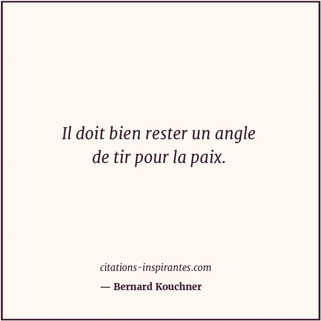 Citation de Bernard Kouchner