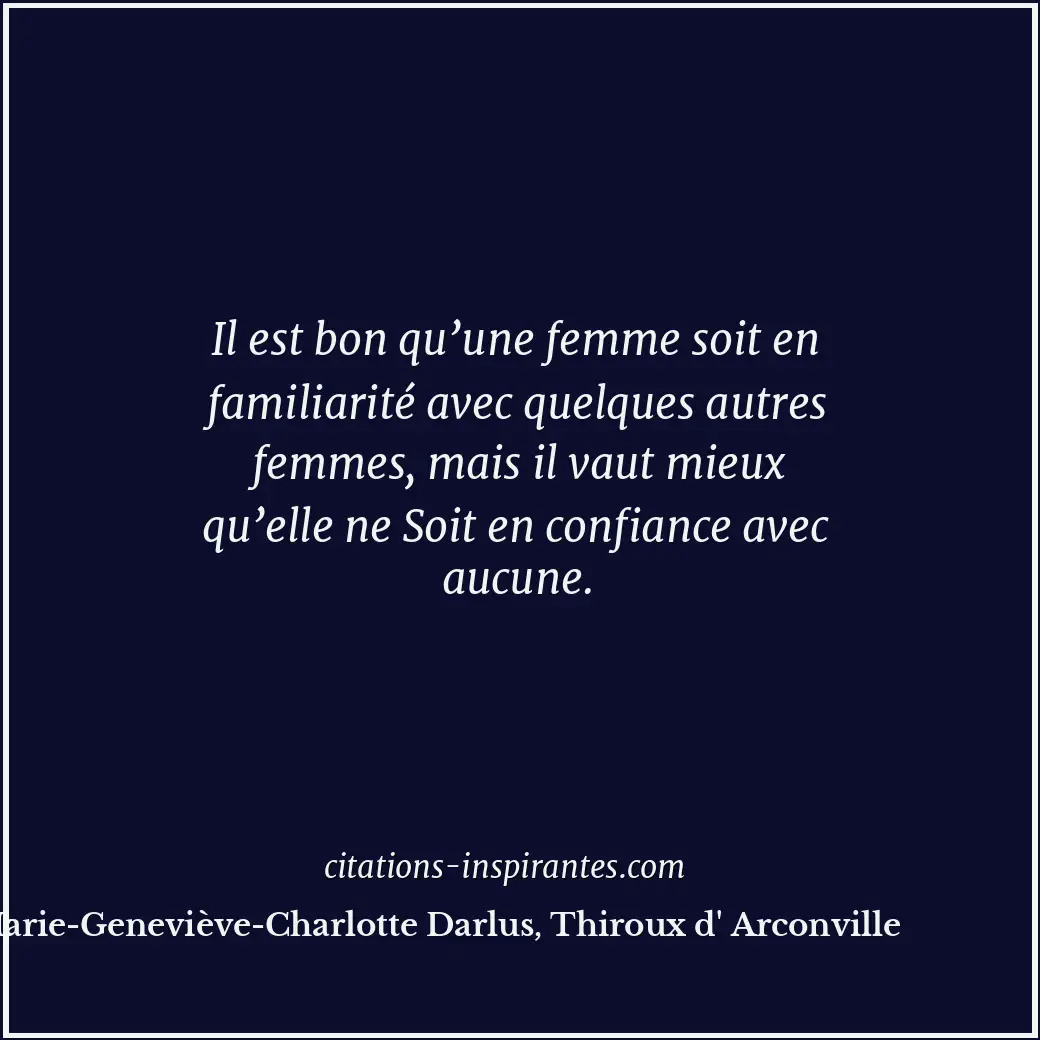 Citation de Marie-Geneviève-Charlotte Darlus, Thiroux d' Arconville