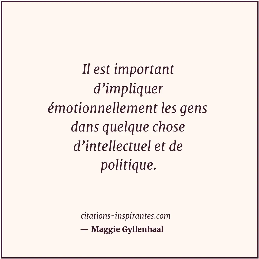 Citation de Maggie Gyllenhaal