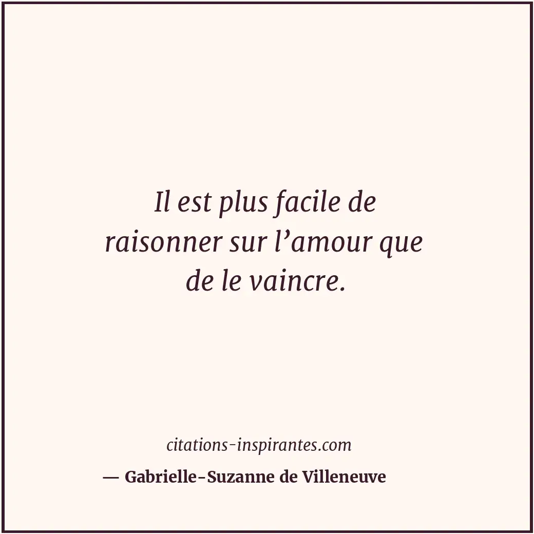 Citation de Gabrielle-Suzanne de Villeneuve