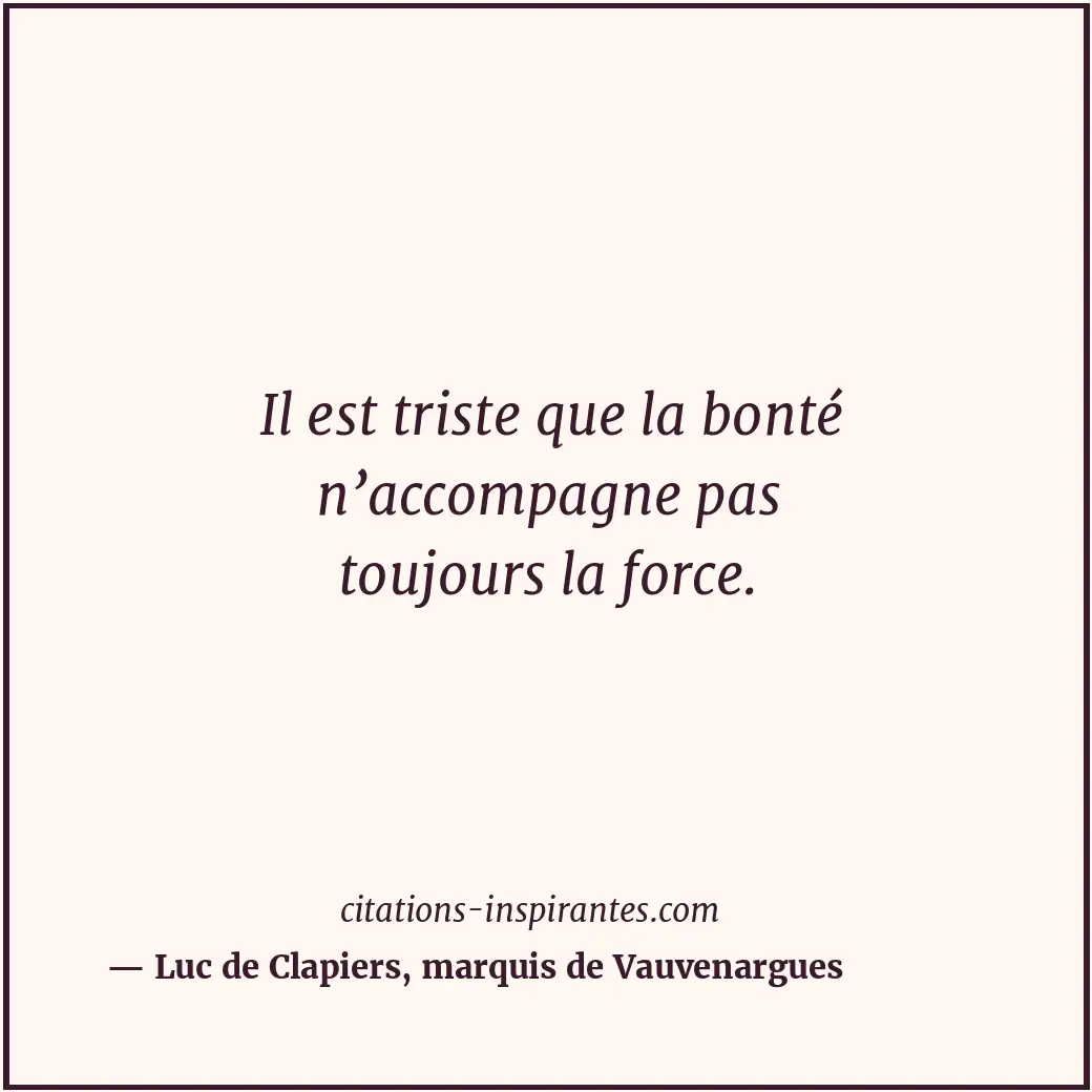 Citation de Luc de Clapiers, marquis de Vauvenargues