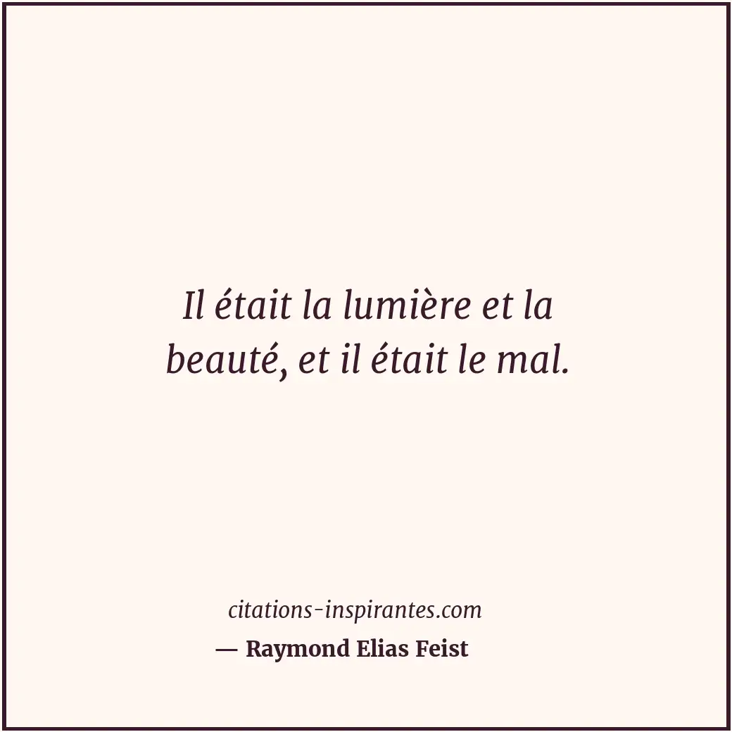 Citation de Raymond Elias Feist