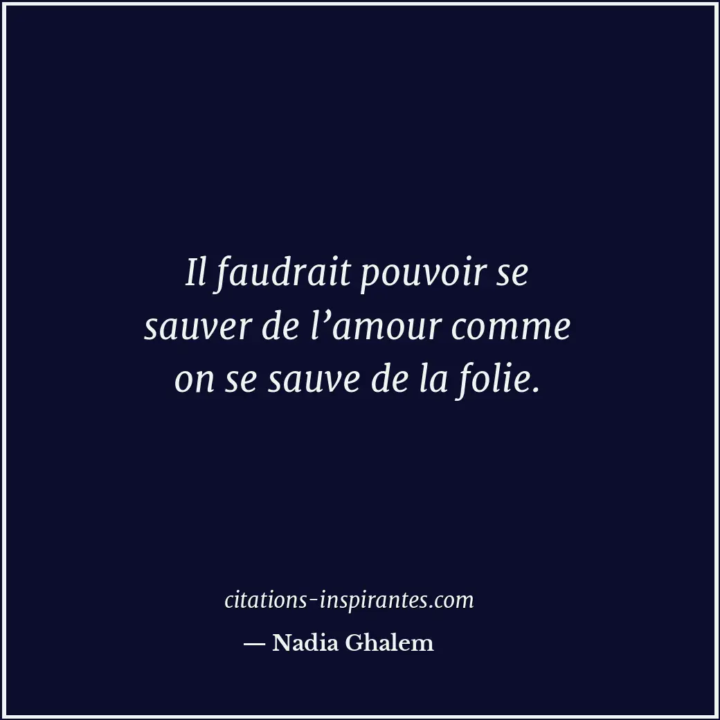 Citation de Nadia Ghalem