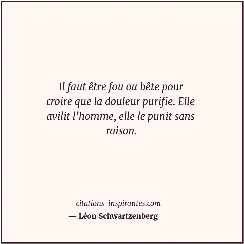 Citation de Léon Schwartzenberg