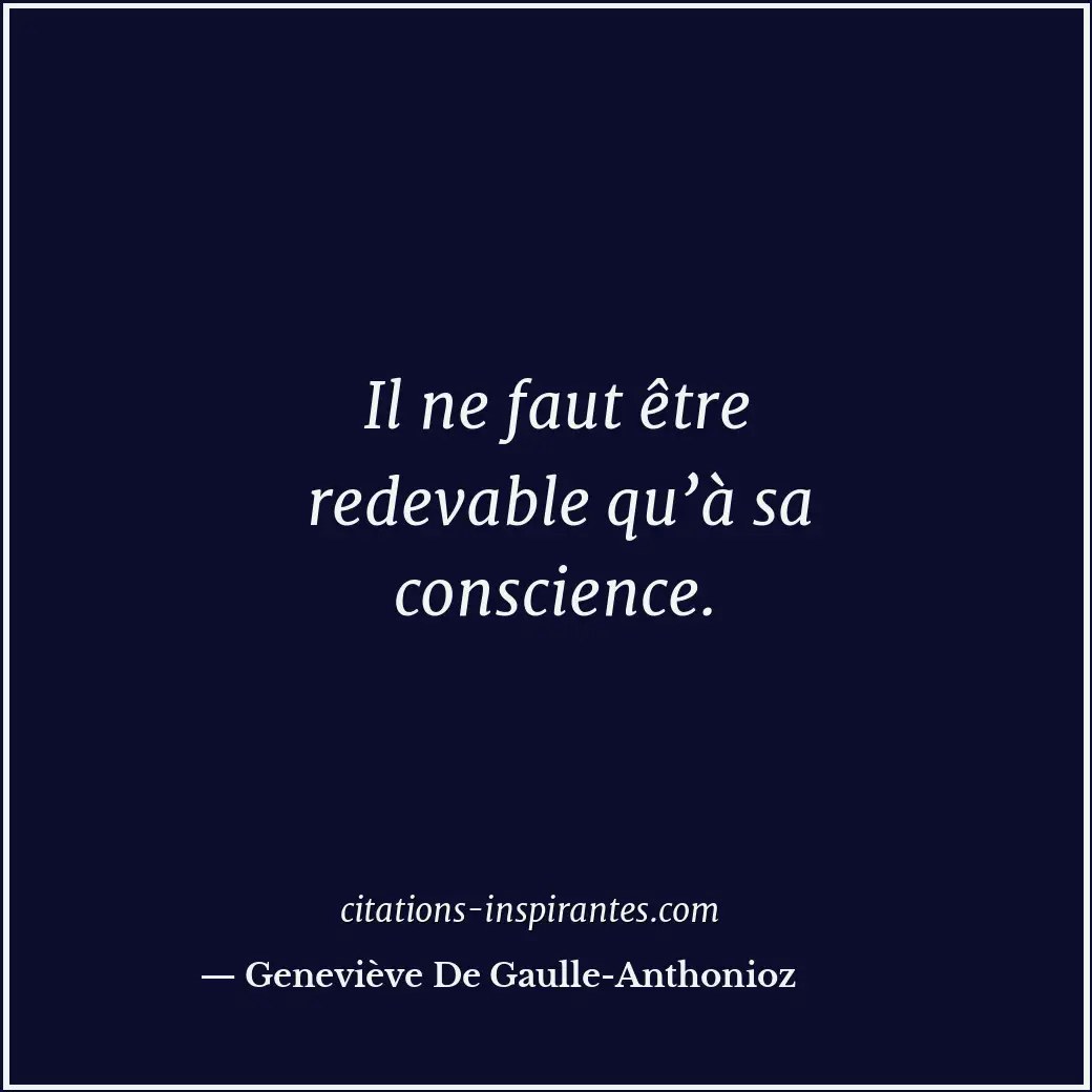 Citation de Geneviève De Gaulle-Anthonioz