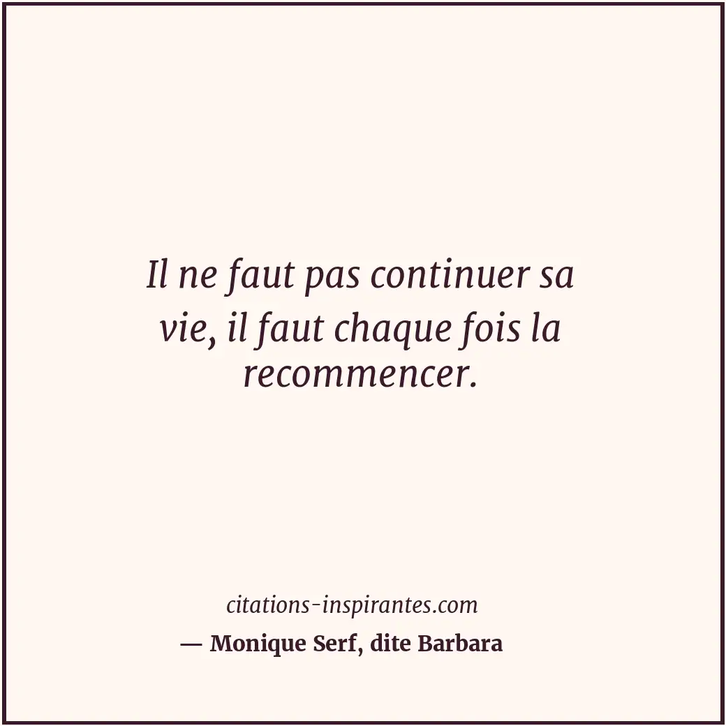 Citation de Monique Serf, dite Barbara
