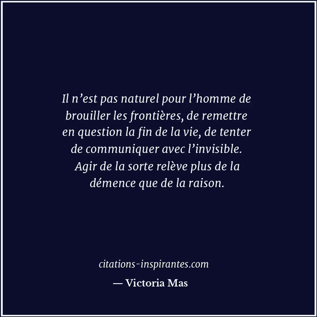 Citation de Victoria Mas