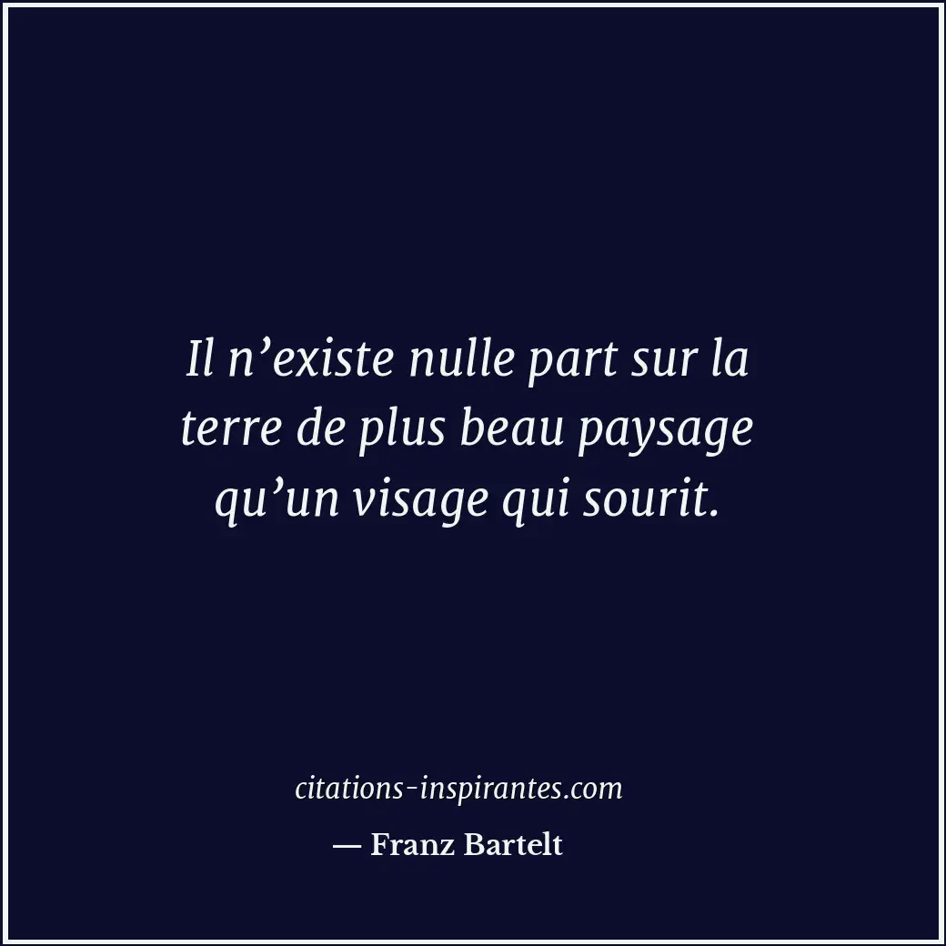 Citation de Franz Bartelt
