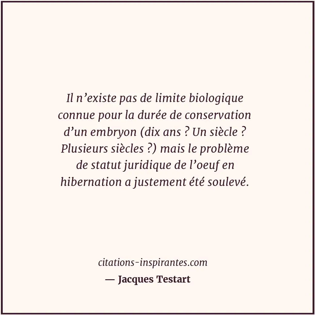 Citation de Jacques Testart