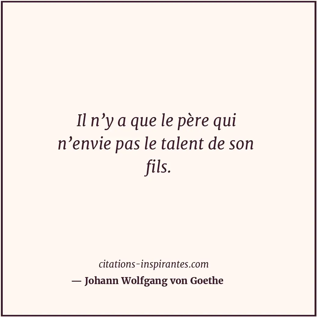 Citation de Johann Wolfgang von Goethe