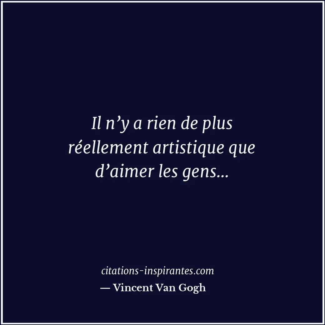 Citation de Vincent Van Gogh