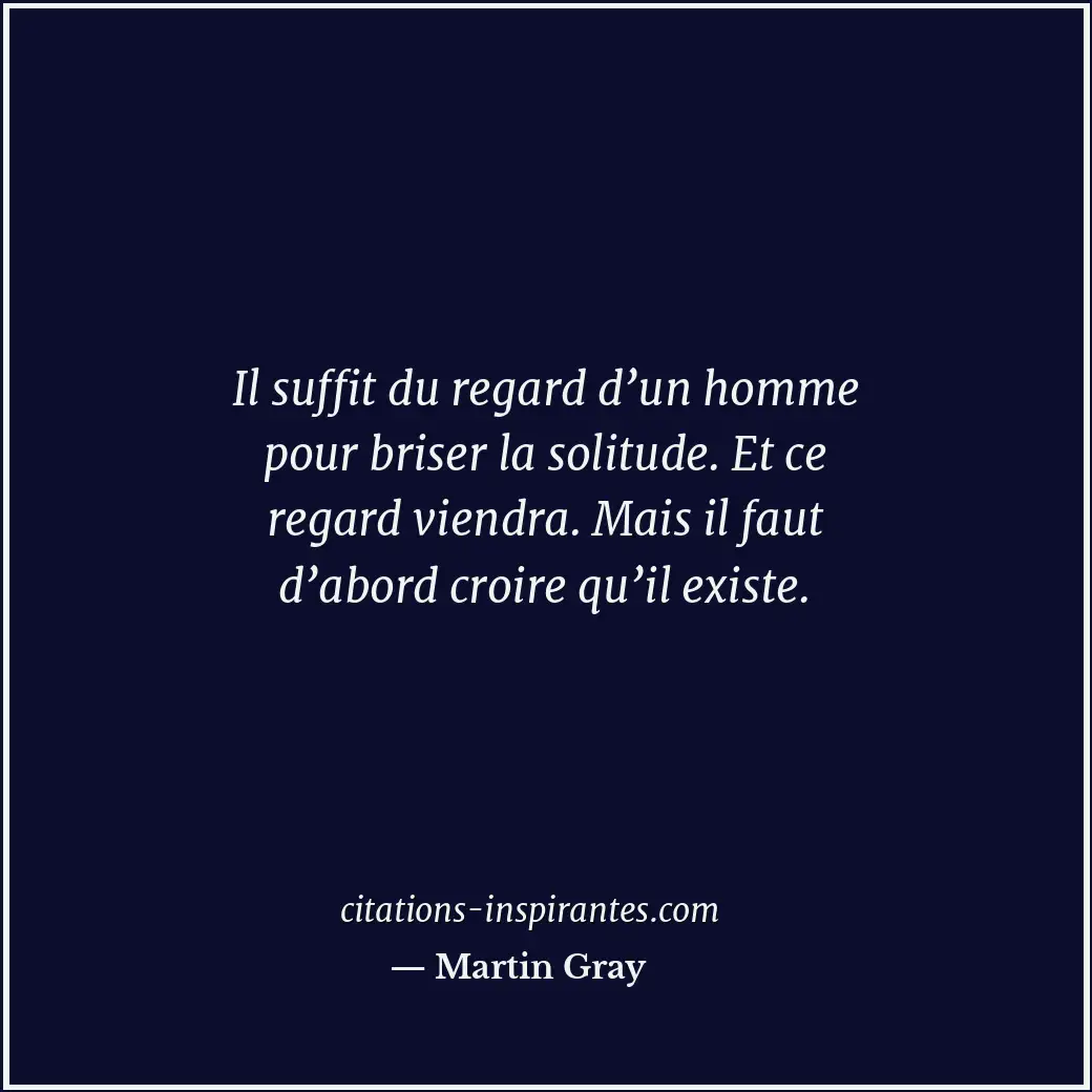 Citation de Martin Gray