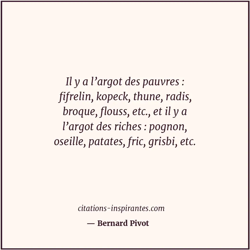 Citation de Bernard Pivot