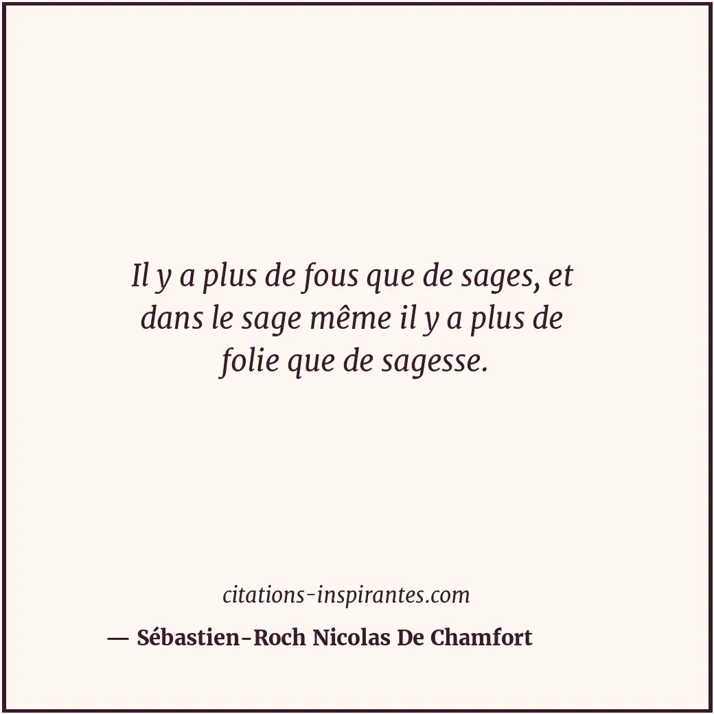 Citation de Sébastien-Roch Nicolas De Chamfort