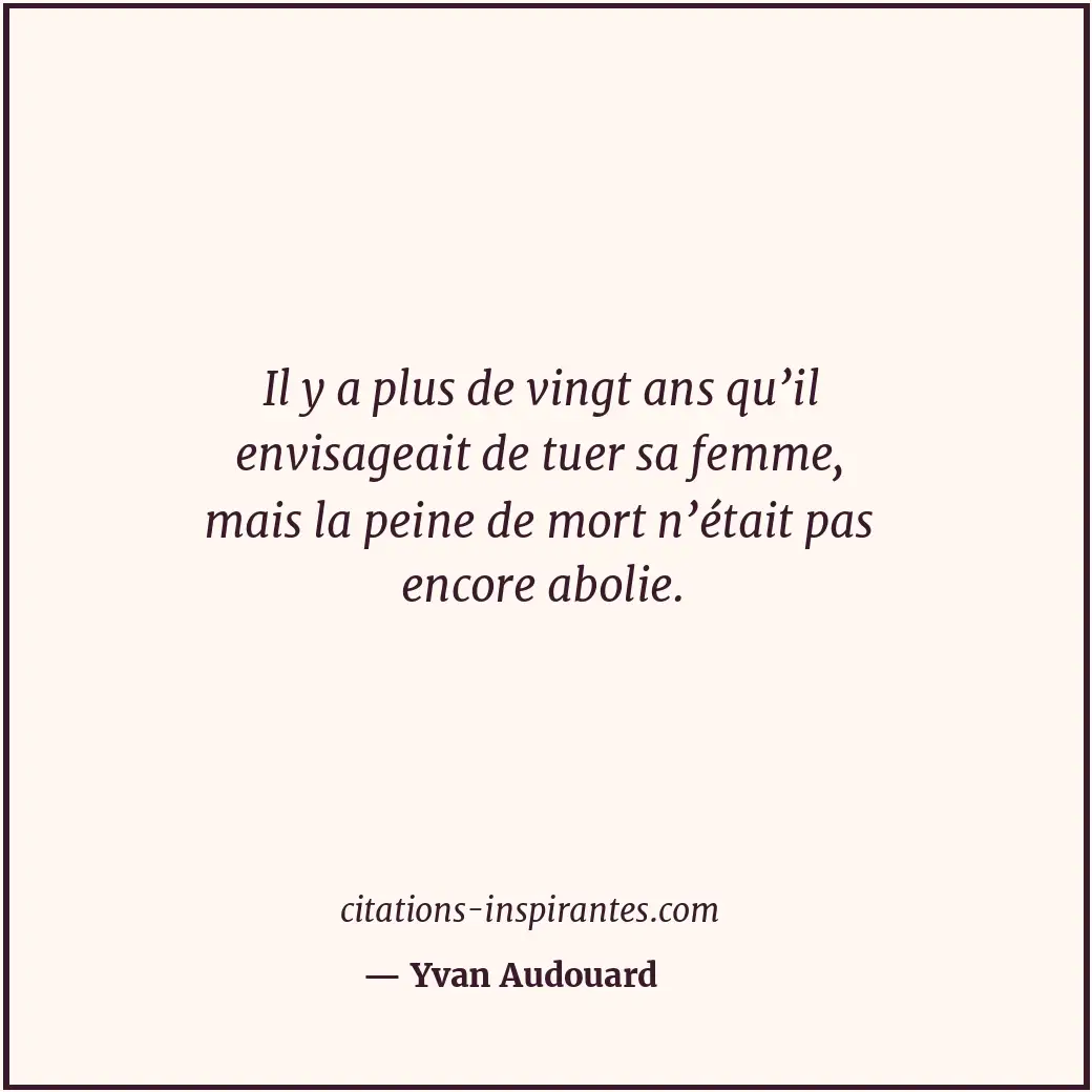 Citation de Yvan Audouard