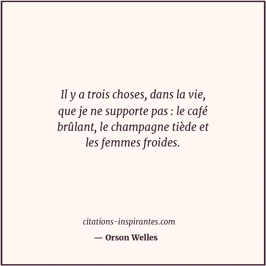 Citation de Orson Welles