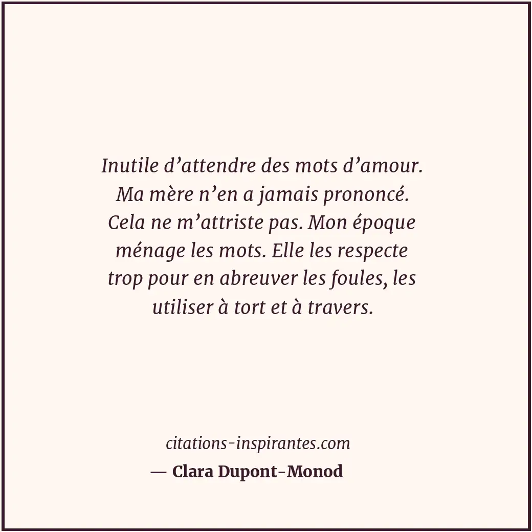 Citation de Clara Dupont-Monod