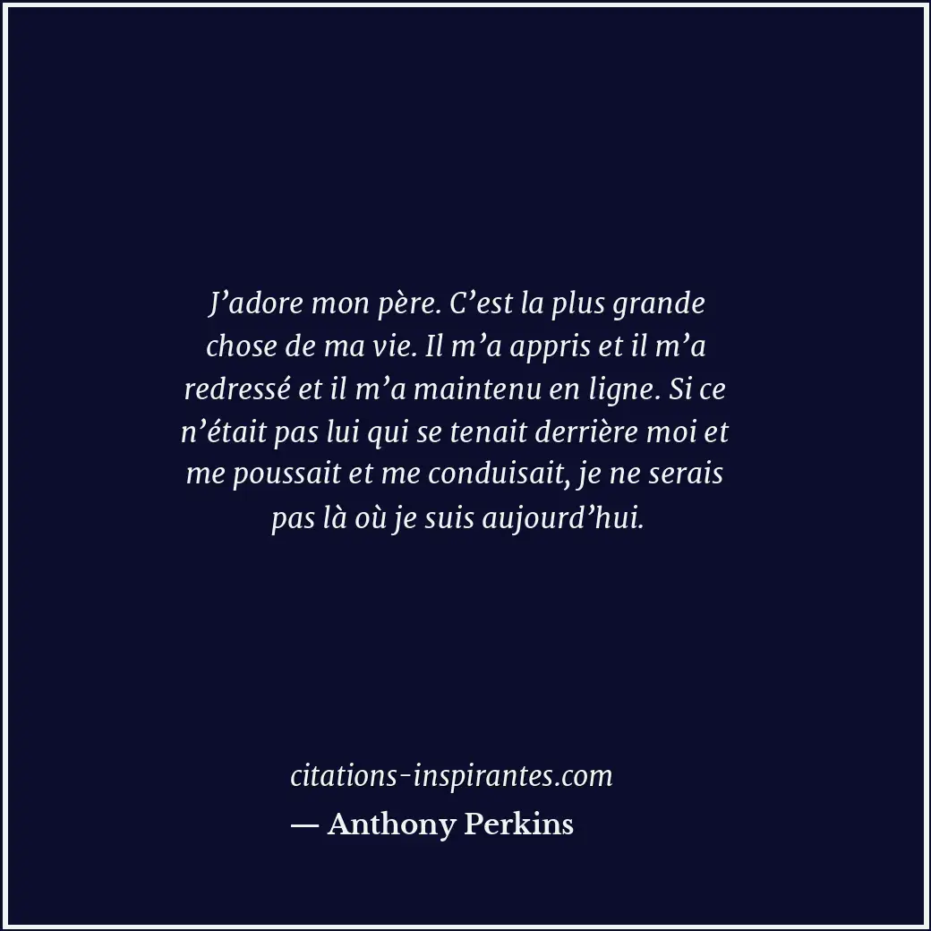 Citation de Anthony Perkins