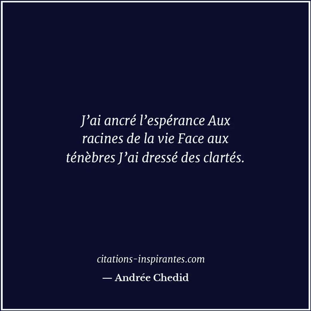 Citation de Andrée Chedid