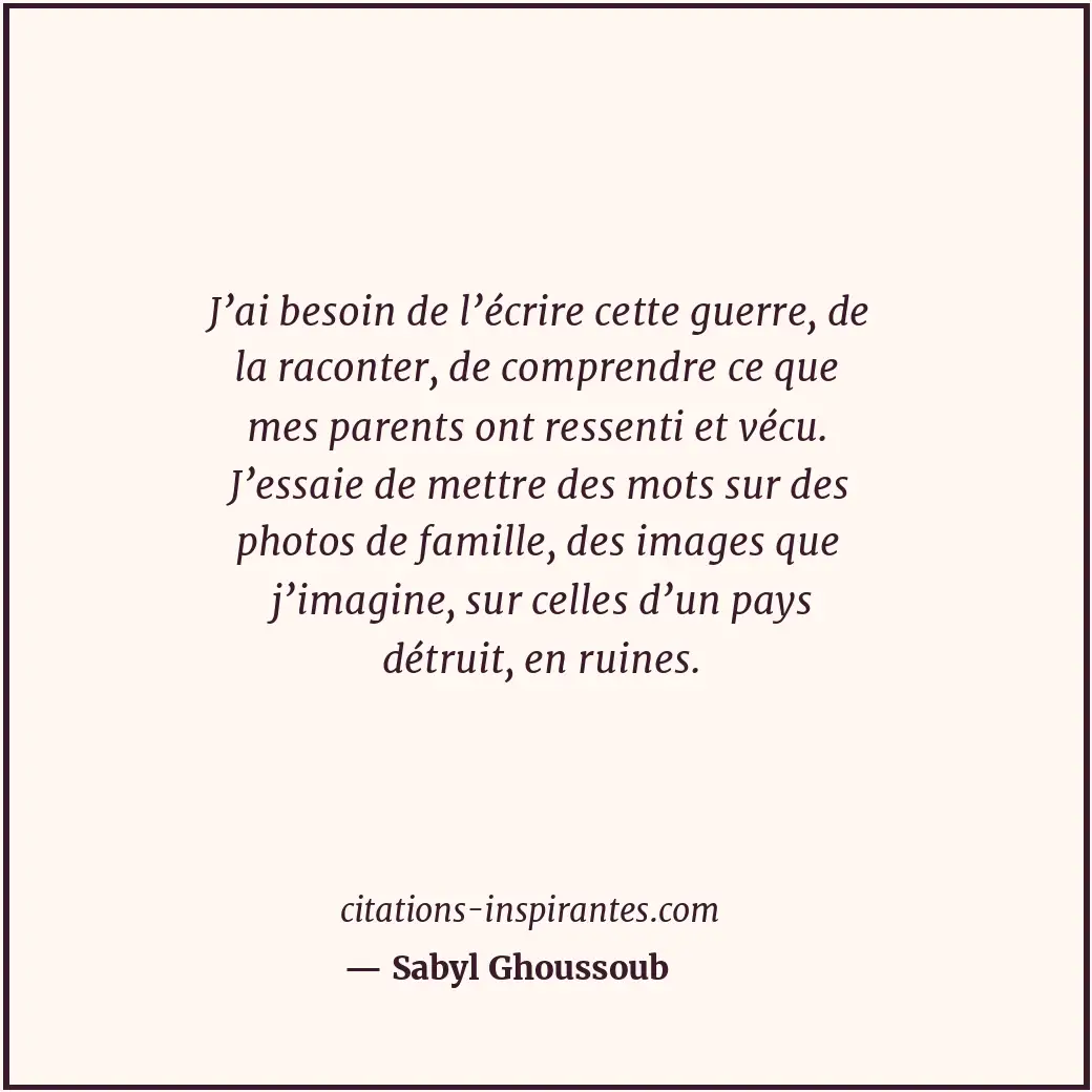 Citation de Sabyl Ghoussoub