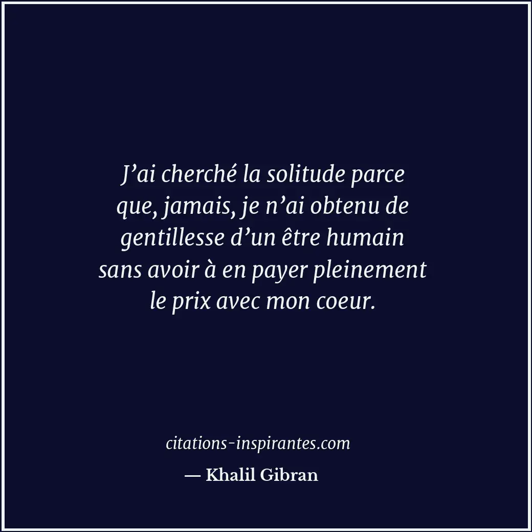 Citation de Khalil Gibran